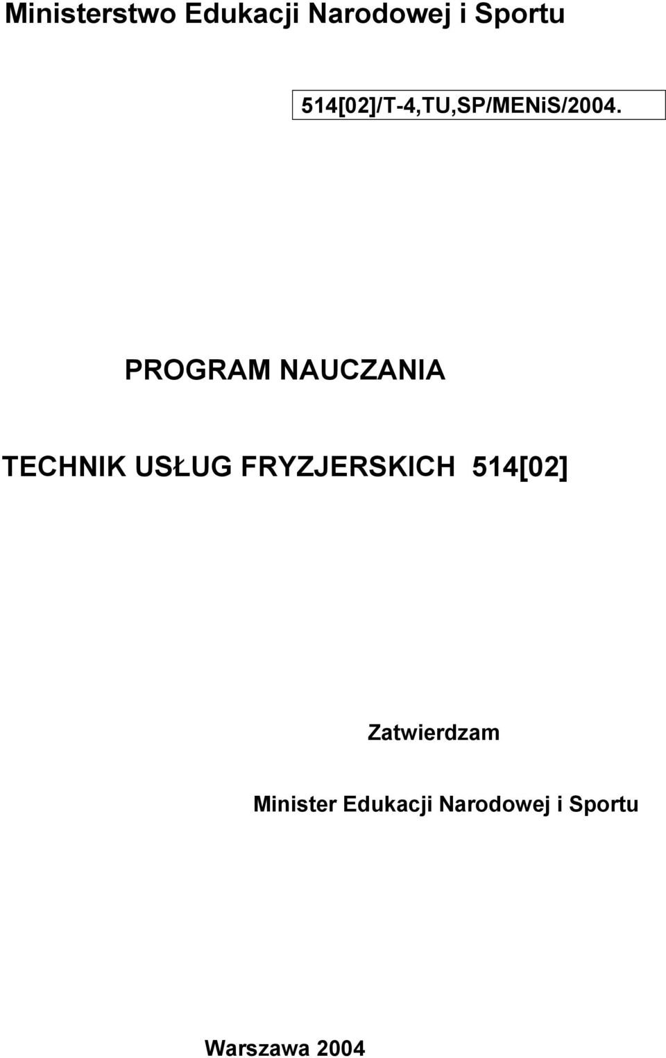 PROGRAM NAUCZANIA TECHNIK USŁUG FRYZJERSKICH