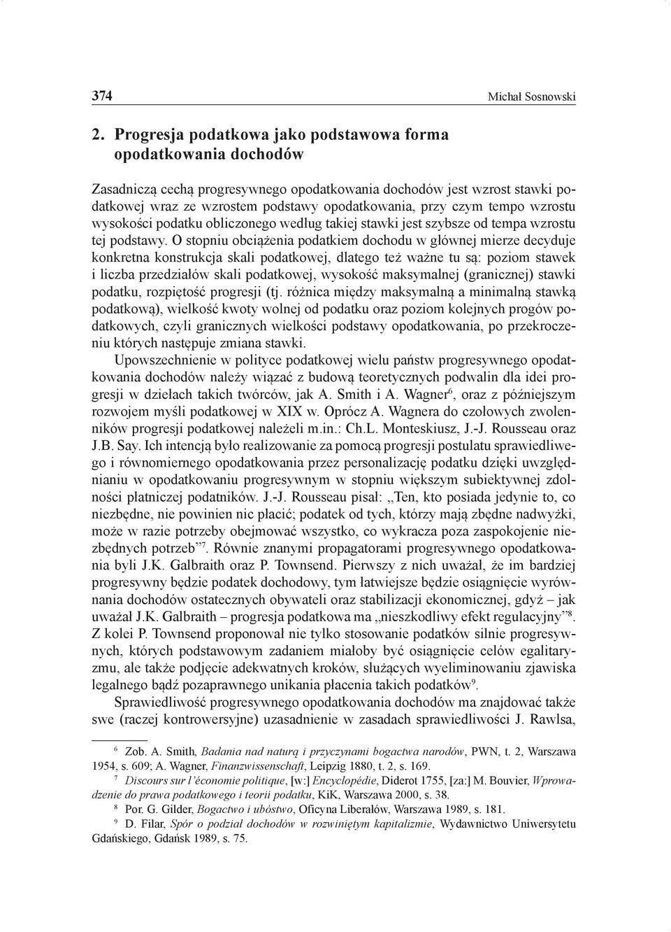 tempo wzrostu wysokości podatku obliczonego według takiej stawki jest szybsze od tempa wzrostu tej podstawy.
