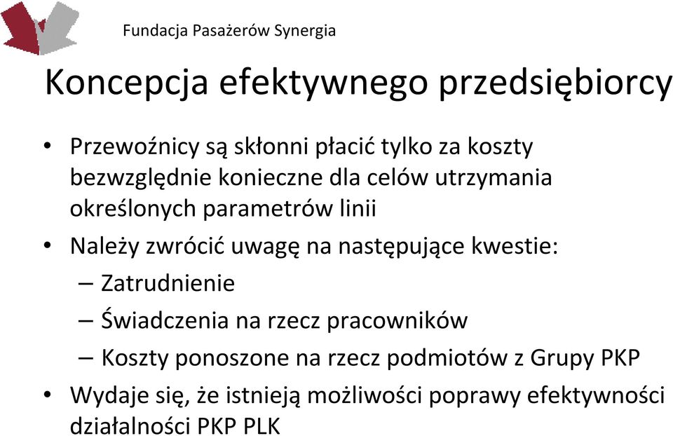 uwagę na następujące kwestie: Zatrudnienie Świadczenia na rzecz pracowników Koszty