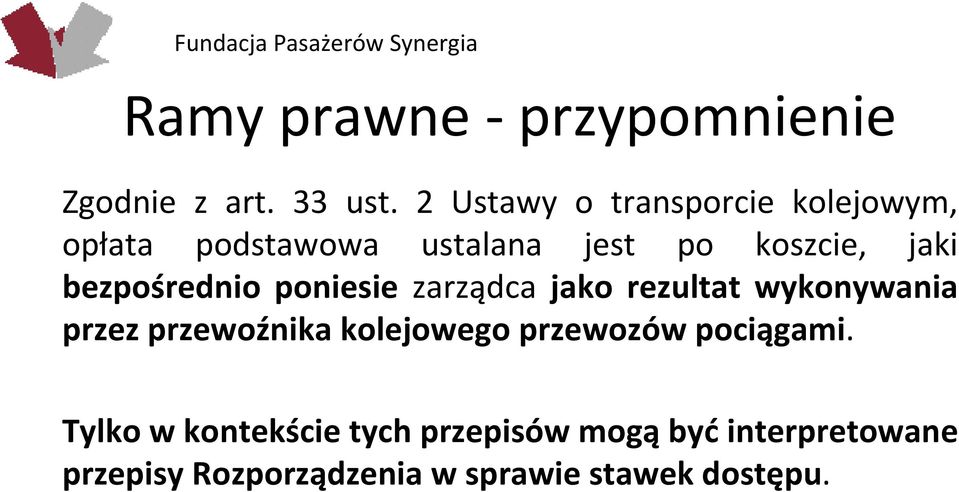 bezpośrednio poniesie zarządca jako rezultat wykonywania przez przewoźnika kolejowego