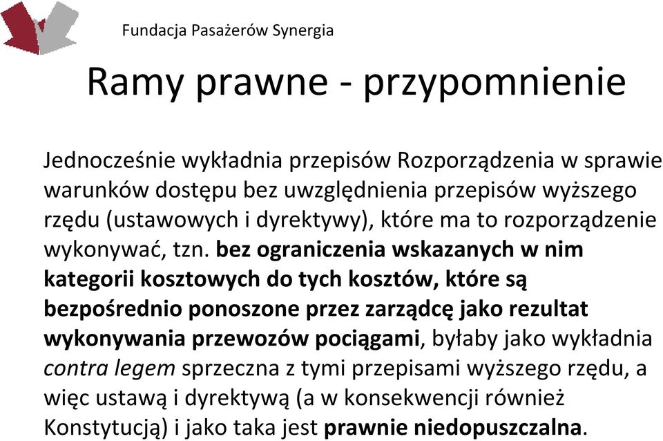 bez ograniczenia wskazanych w nim kategorii kosztowych do tych kosztów, które są bezpośrednio ponoszone przez zarządcęjako rezultat
