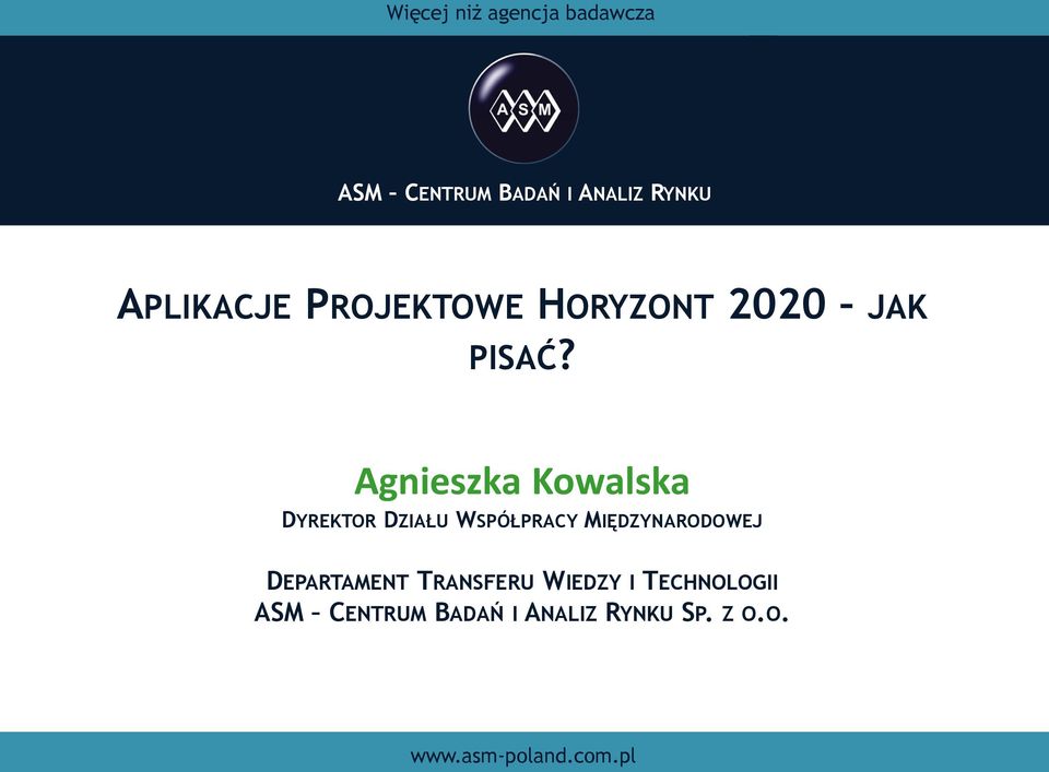 Agnieszka Kowalska DYREKTOR DZIAŁU WSPÓŁPRACY MIĘDZYNARODOWEJ DEPARTAMENT