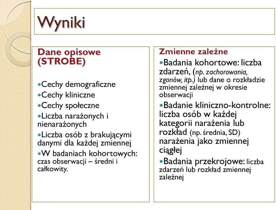 zachorowania, zgonów, itp.