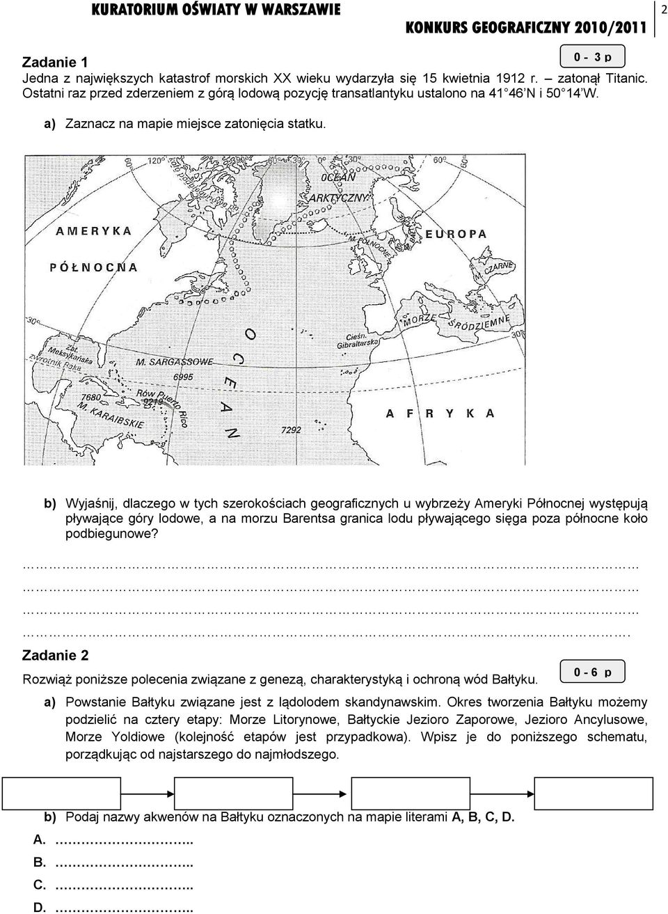 b) Wyjaśnij, dlaczego w tych szerokościach geograficznych u wybrzeży Ameryki Północnej występują pływające góry lodowe, a na morzu Barentsa granica lodu pływającego sięga poza północne koło