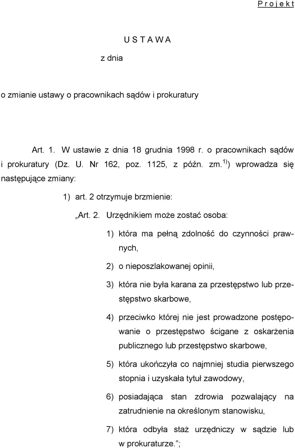 otrzymuje brzmienie: Art. 2.