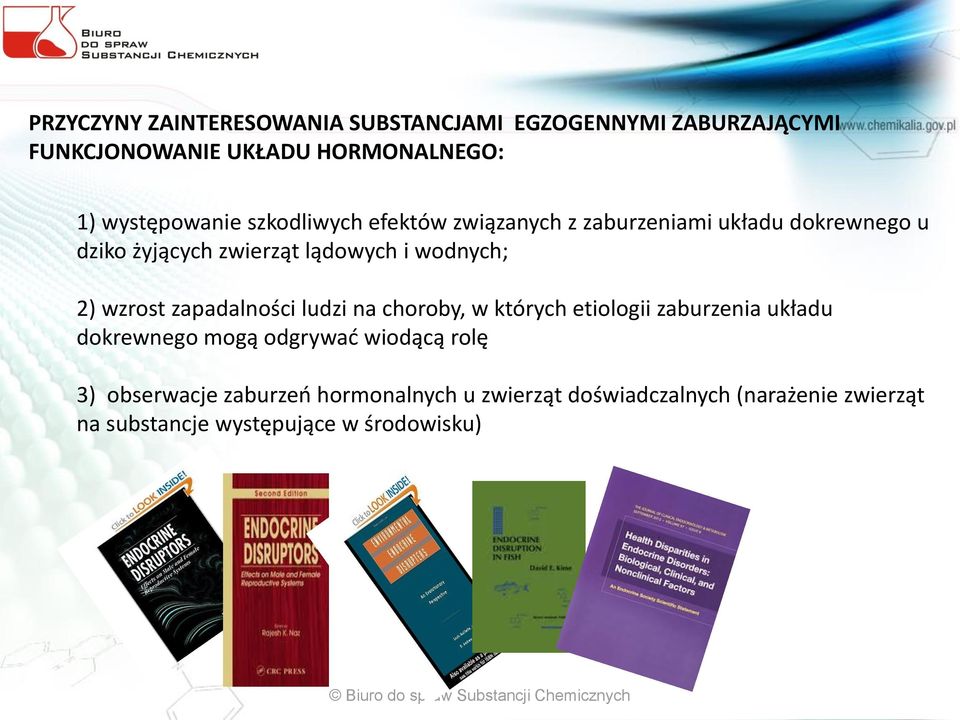 wzrost zapadalności ludzi na choroby, w których etiologii zaburzenia układu dokrewnego mogą odgrywać wiodącą rolę 3)