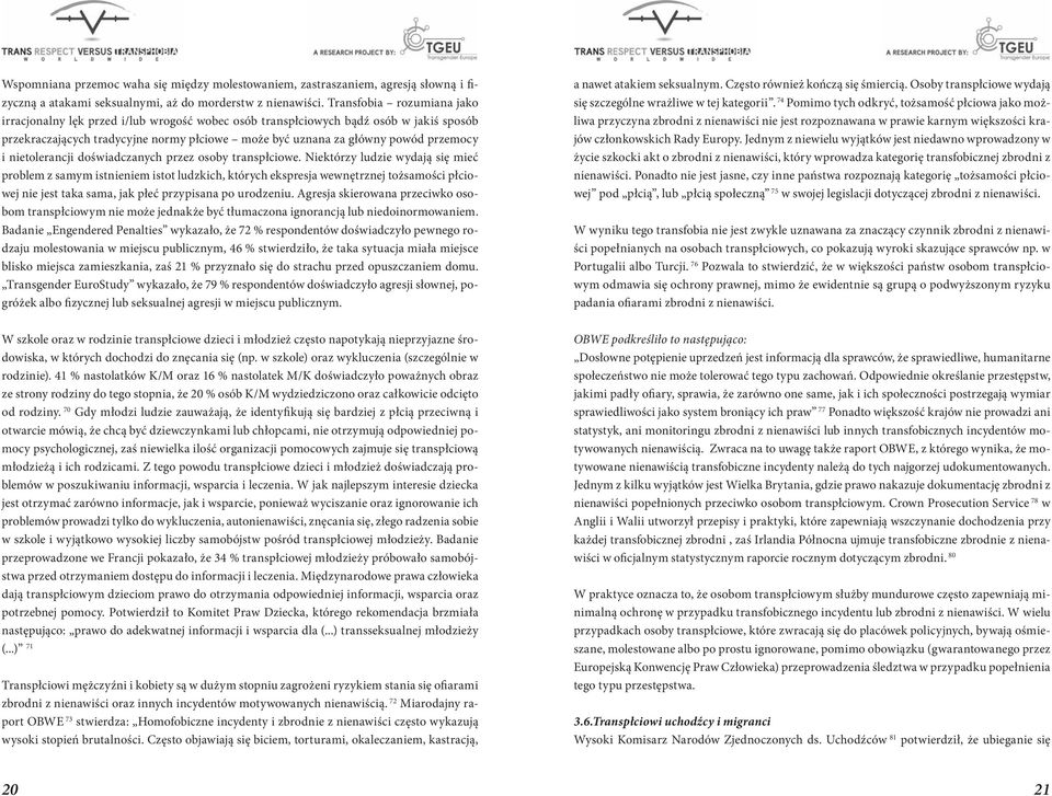 nietolerancji doświadczanych przez osoby transpłciowe.