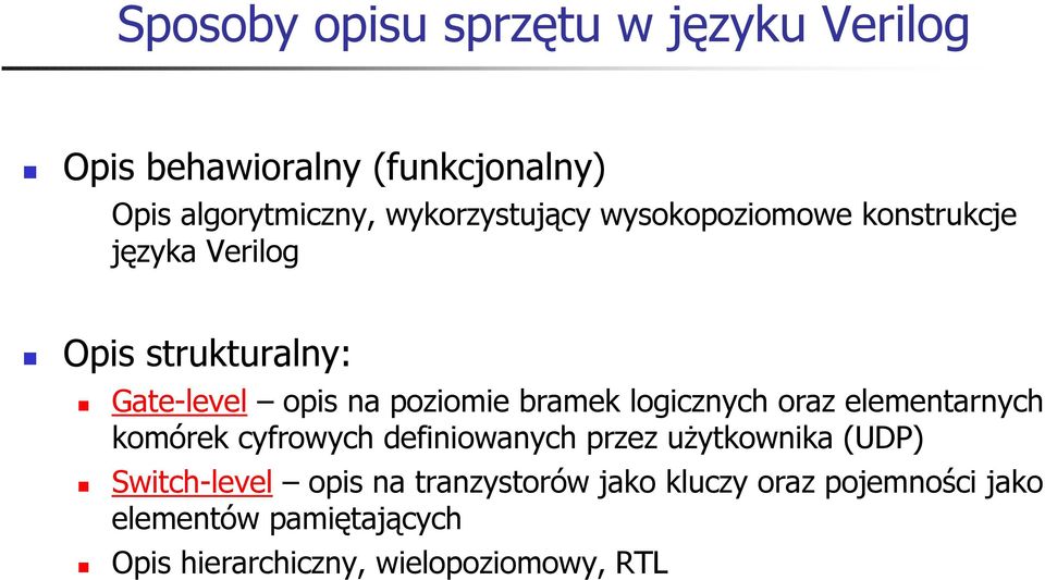 bramek logicznych oraz elementarnych komórek cyfrowych definiowanych przez uŝytkownika (UDP)