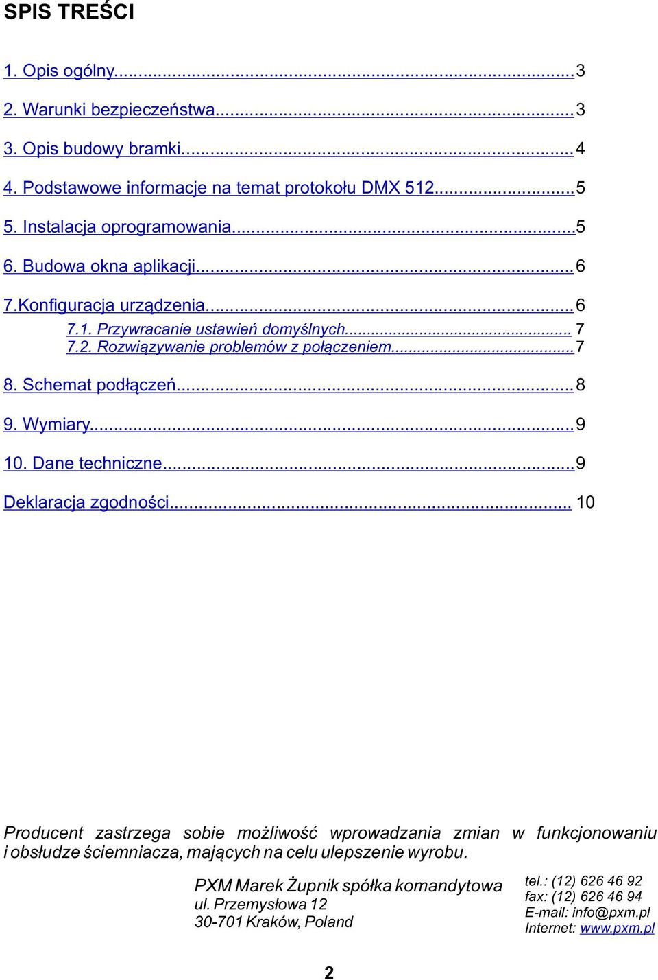 .. 8 9. Wymiary... 9 10. Dane techniczne... 9 Deklaracja zgodności.