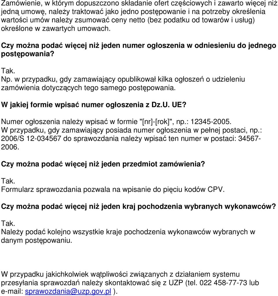 w przypadku, gdy zamawiający opublikował kilka ogłoszeń o udzieleniu zamówienia dotyczących tego samego postępowania. W jakiej formie wpisać numer ogłoszenia z Dz.U. UE?