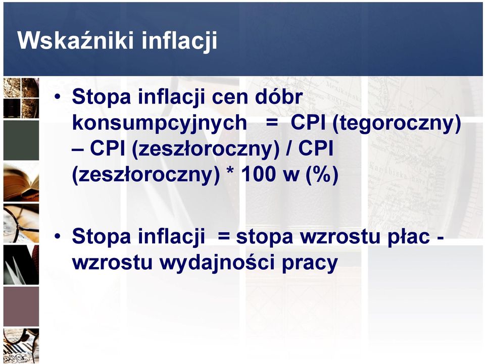 (zeszłoroczny) / CPI (zeszłoroczny) * 100 w (%)