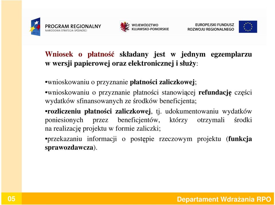 beneficjenta; rozliczeniu płatności zaliczkowej, tj.