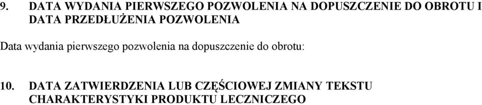 pozwolenia na dopuszczenie do obrotu: 10.