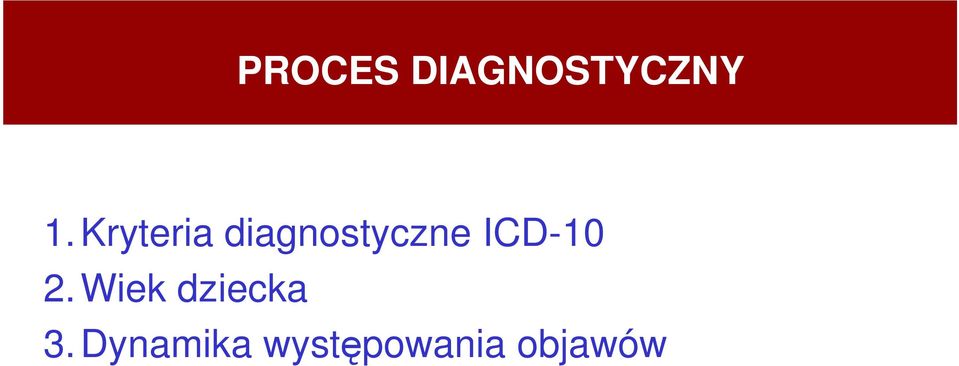 ICD-10 2. Wiek dziecka 3.