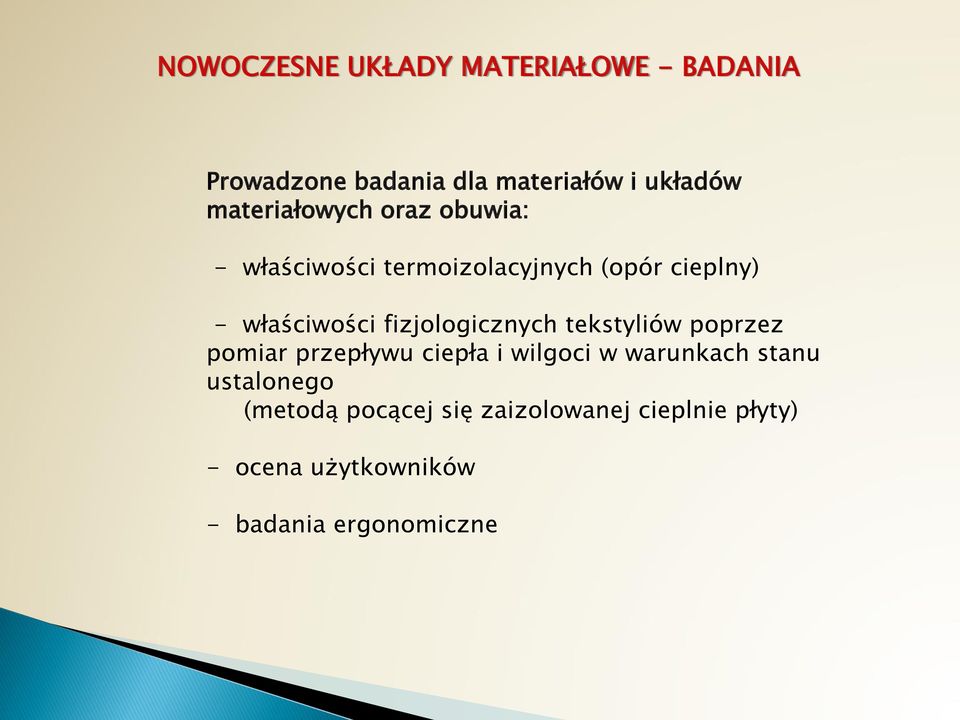 fizjologicznych tekstyliów poprzez pomiar przepływu ciepła i wilgoci w warunkach stanu