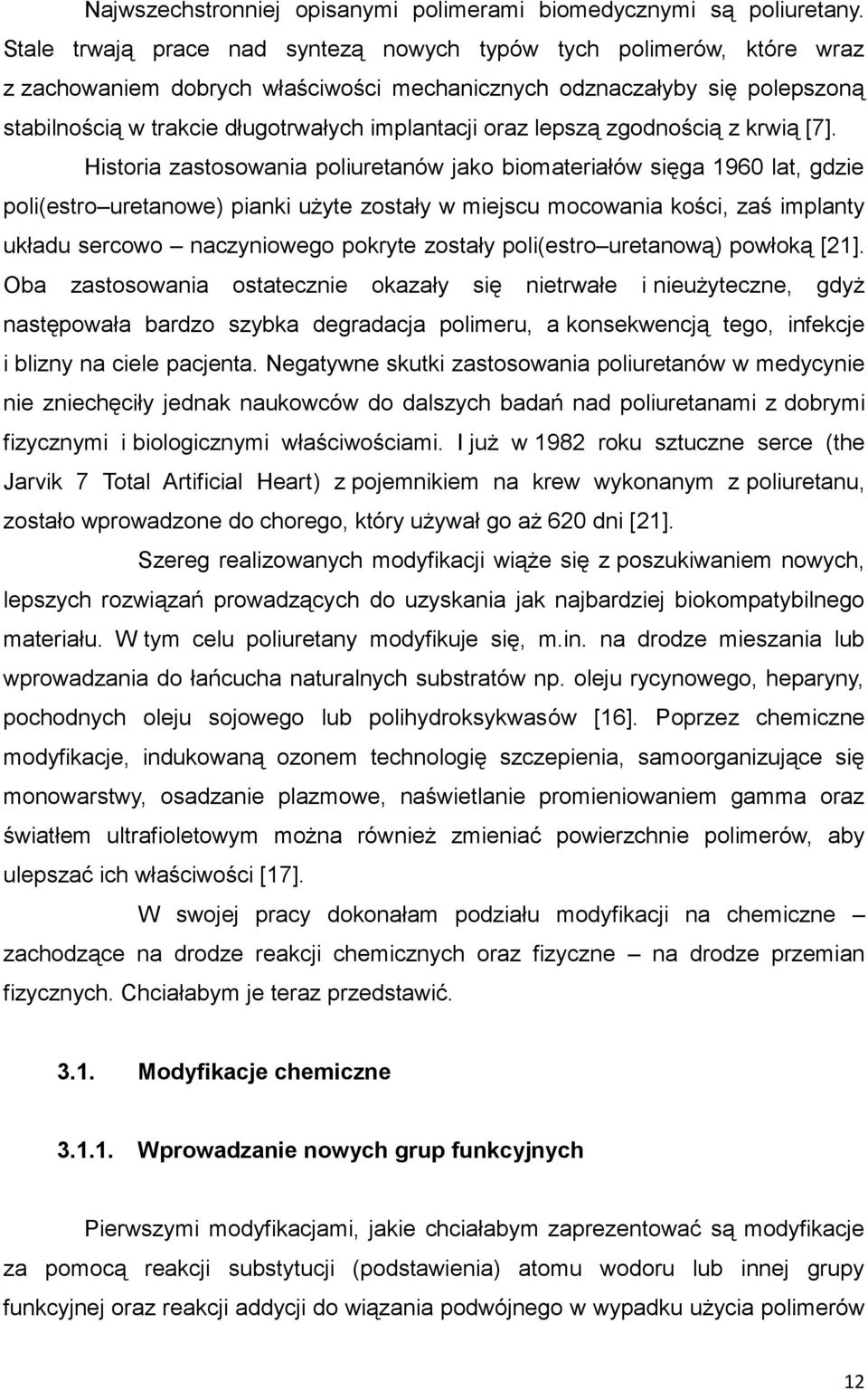 oraz lepszą zgodnością z krwią [7].