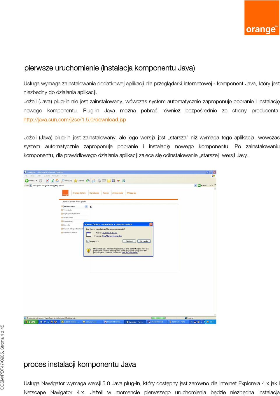 Plug-in Java można pobrać również bezpośrednio ze strony producenta: http://java.sun.com/j2se/1.5.0/download.