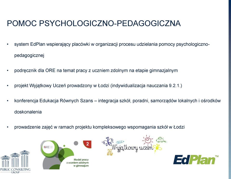 Wyjątkowy Uczeń prowadzony w Łodzi (indywidualizacja nauczania 9.2.1.