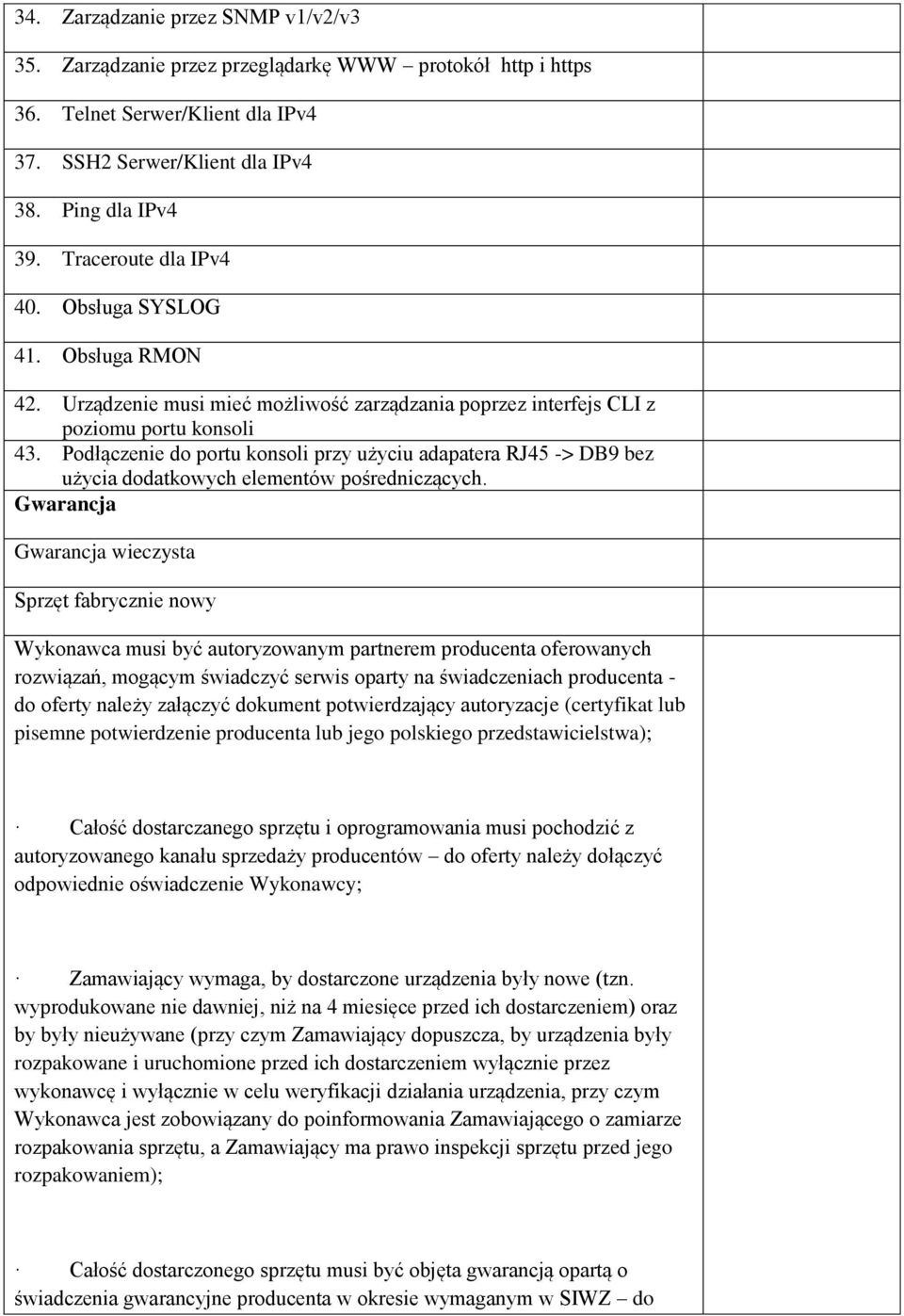 Podłączenie do portu konsoli przy użyciu adapatera RJ45 -> DB9 bez użycia dodatkowych elementów pośredniczących.