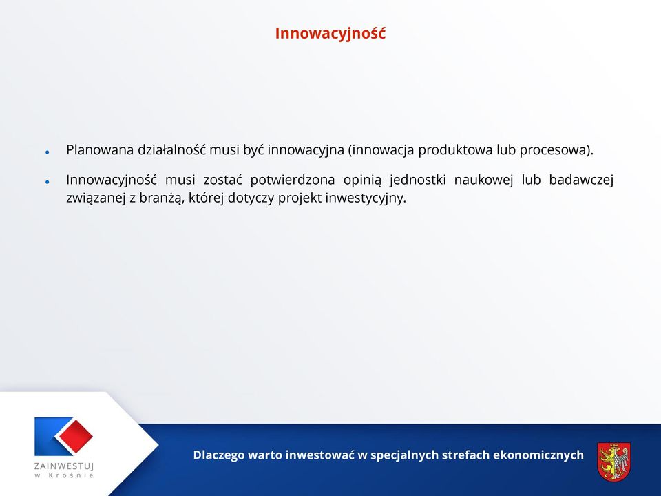 Innowacyjność musi zostać potwierdzona opinią jednostki