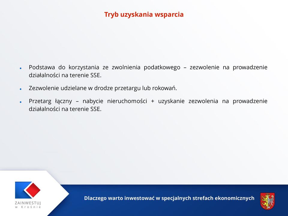 Zezwolenie udzielane w drodze przetargu lub rokowań.