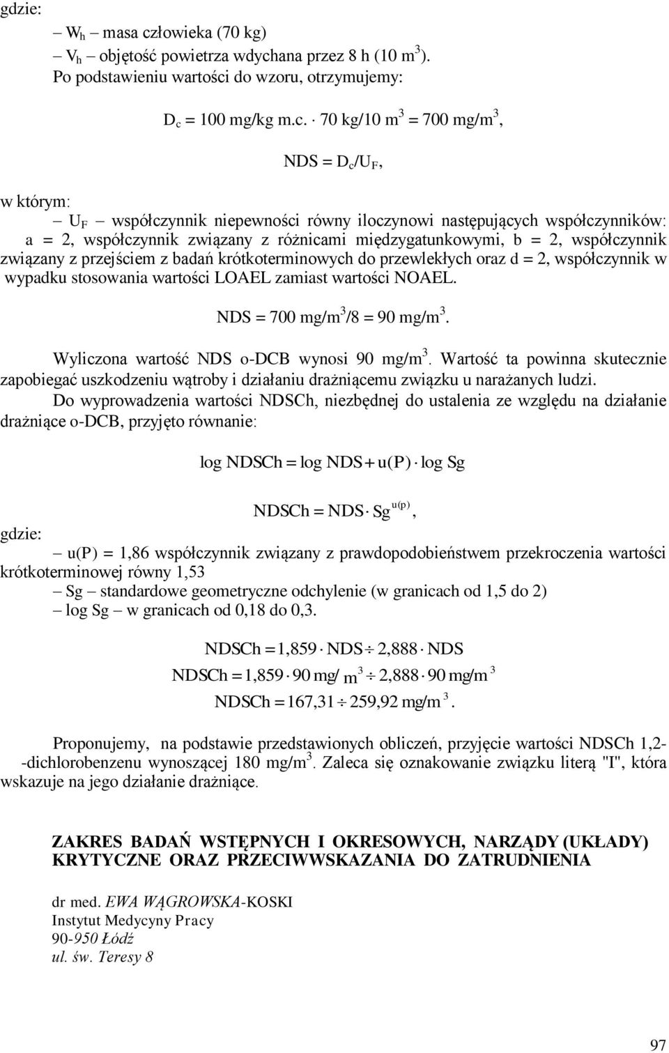 ana przez 8 h (10 m 3 ). Po podstawieniu wartości