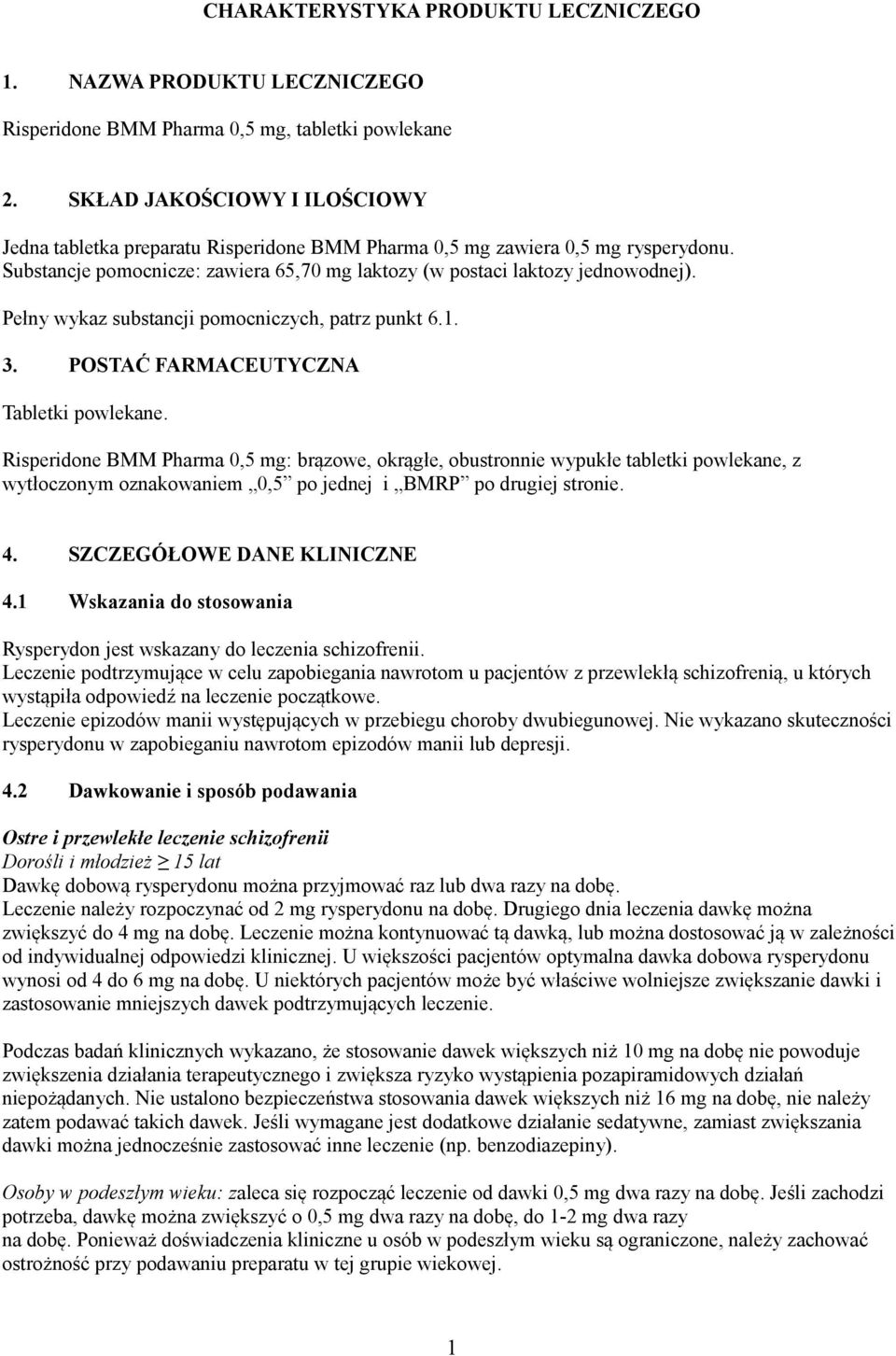 Pełny wykaz substancji pomocniczych, patrz punkt 6.1. 3. POSTAĆ FARMACEUTYCZNA Tabletki powlekane.