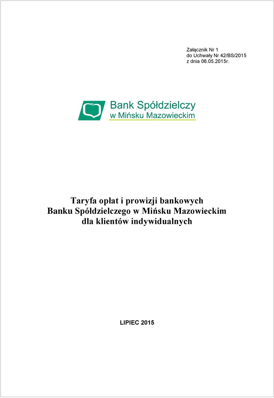 Taryfa opłat i prowizji bankowych Banku