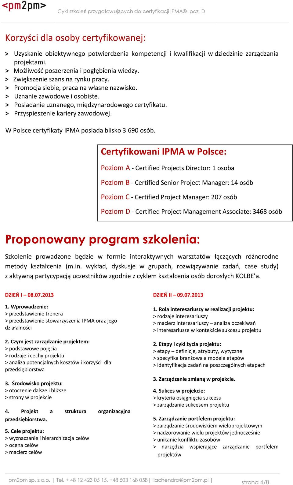 W Polsce certyfikaty IPMA posiada blisko 3 690 osób.