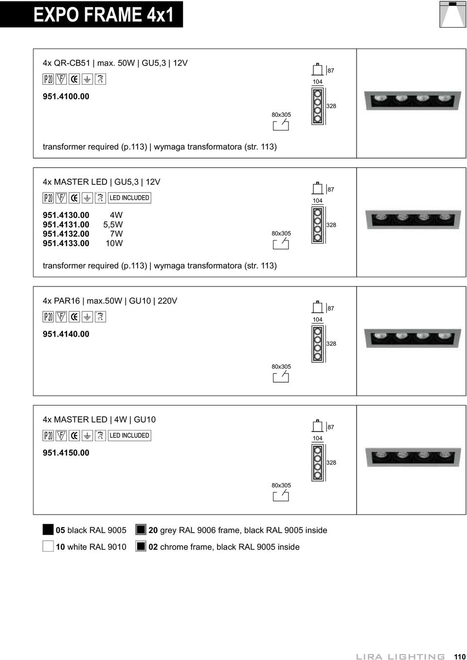 113) wymaga transformatora (str. 113) 4x PAR16 max.50w GU10 220V 951.4140.00 104 87 328 80x305 4x MASTER LED 4W GU10 951.4150.