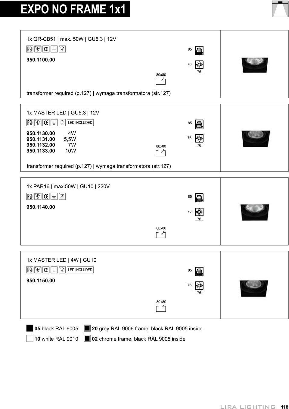 00 10W 80x80 76 76 1x PAR16 max.50w GU10 220V 85 950.1140.