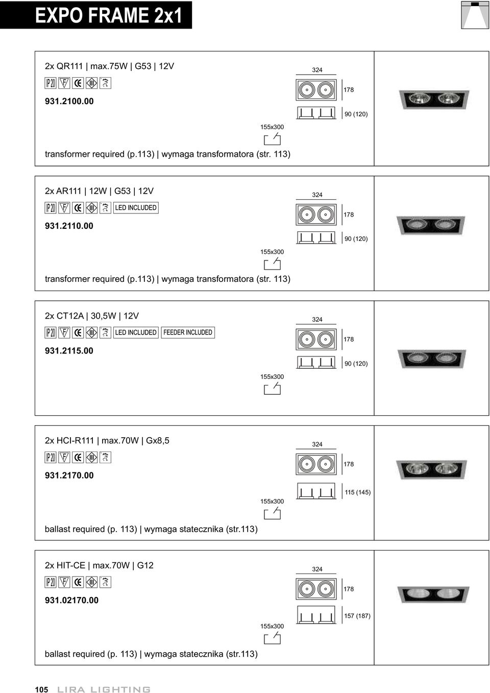 113) 2x CT12A 30,5W 12V 324 931.2115.00 155x300 2x HCI-R111 max.70w Gx8,5 324 931.2170.