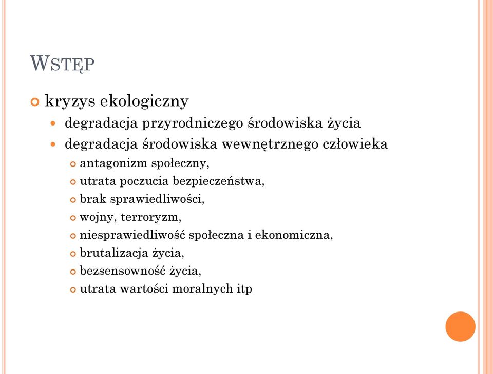 bezpieczeństwa, brak sprawiedliwości, wojny, terroryzm, niesprawiedliwość