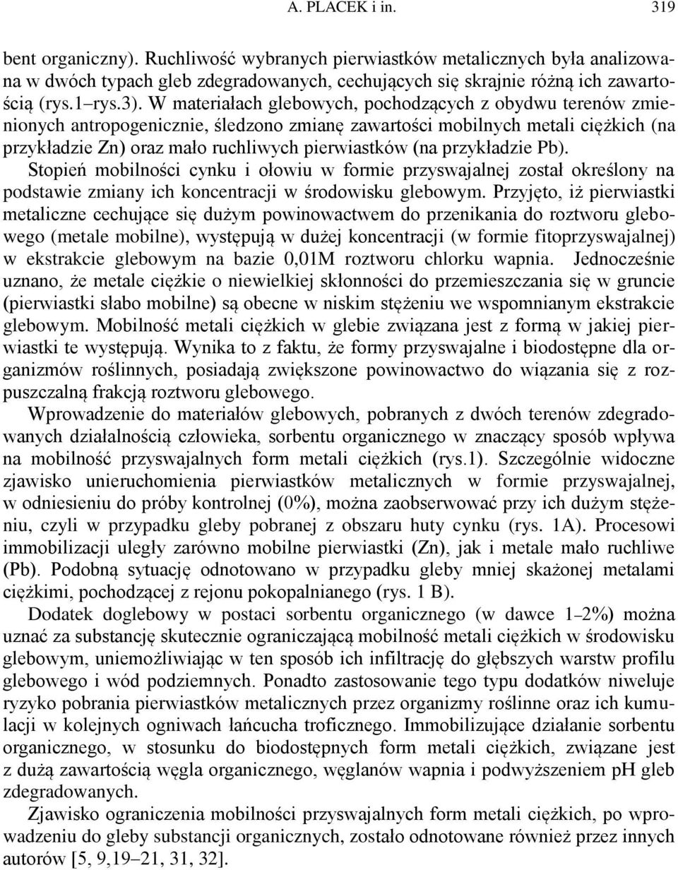 przykładzie Pb). Stopień mobilności cynku i ołowiu w formie przyswajalnej został określony na podstawie zmiany ich koncentracji w środowisku glebowym.