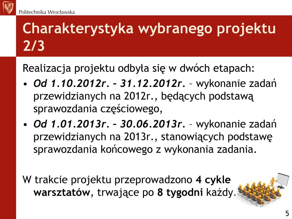 30.06.2013r. wykonanie zadań przewidzianych na 2013r.