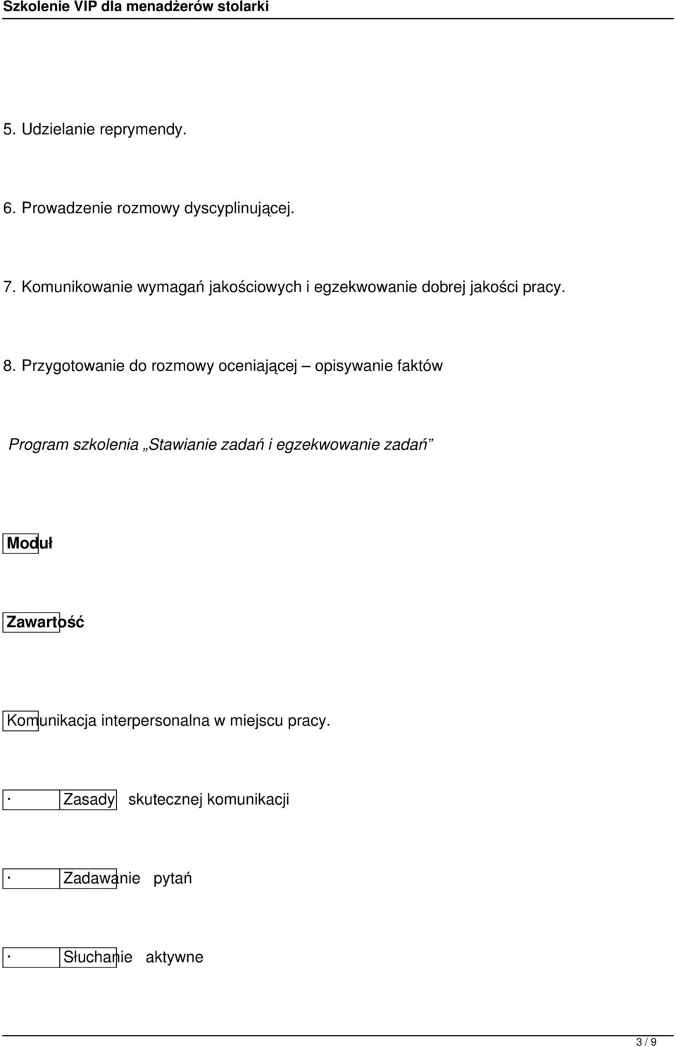 Przygotowanie do rozmowy oceniającej opisywanie faktów Program szkolenia Stawianie zadań i