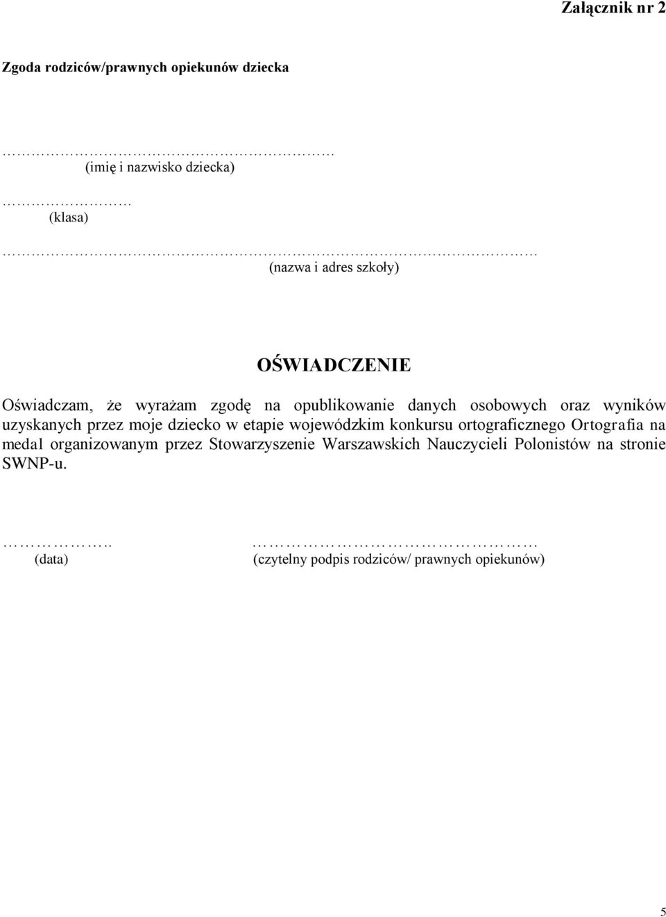 przez moje dziecko w etapie wojewódzkim konkursu ortograficznego Ortografia na medal organizowanym przez