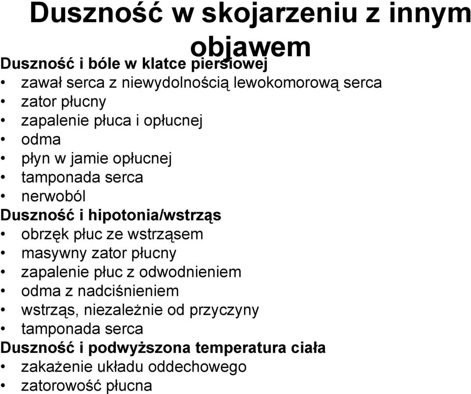 hipotonia/wstrząs obrzęk płuc ze wstrząsem masywny zator płucny zapalenie płuc z odwodnieniem odma z nadciśnieniem