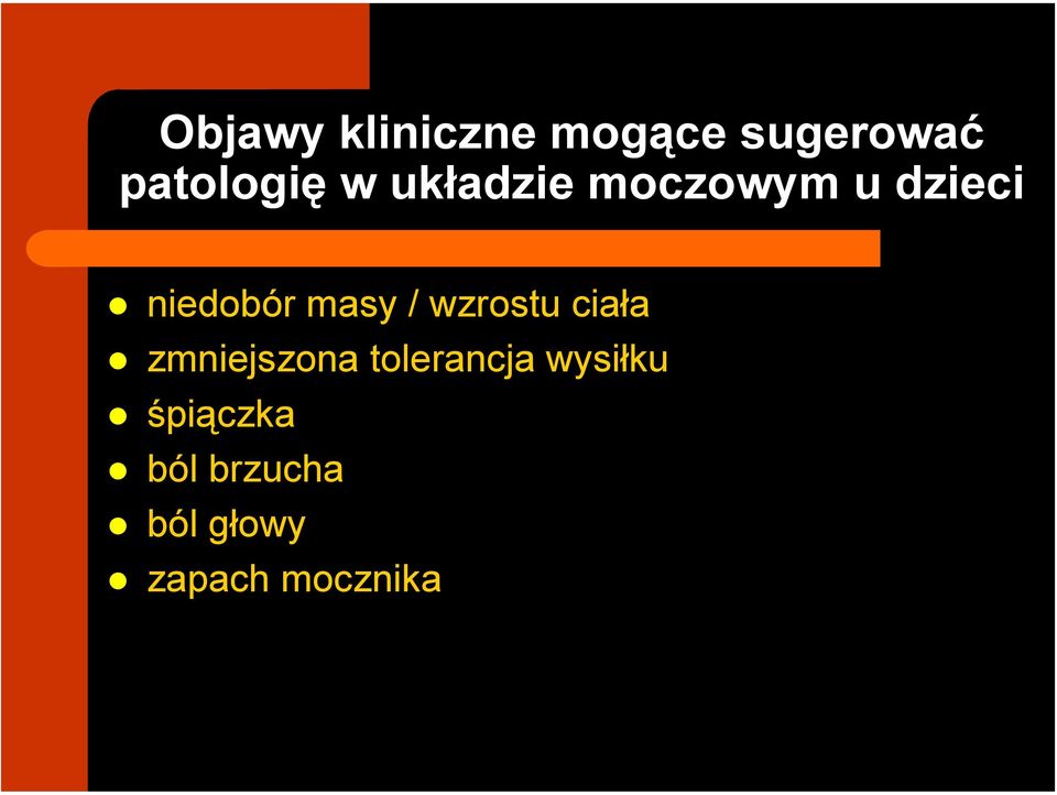 wzrostu ciała zmniejszona tolerancja wysiłku