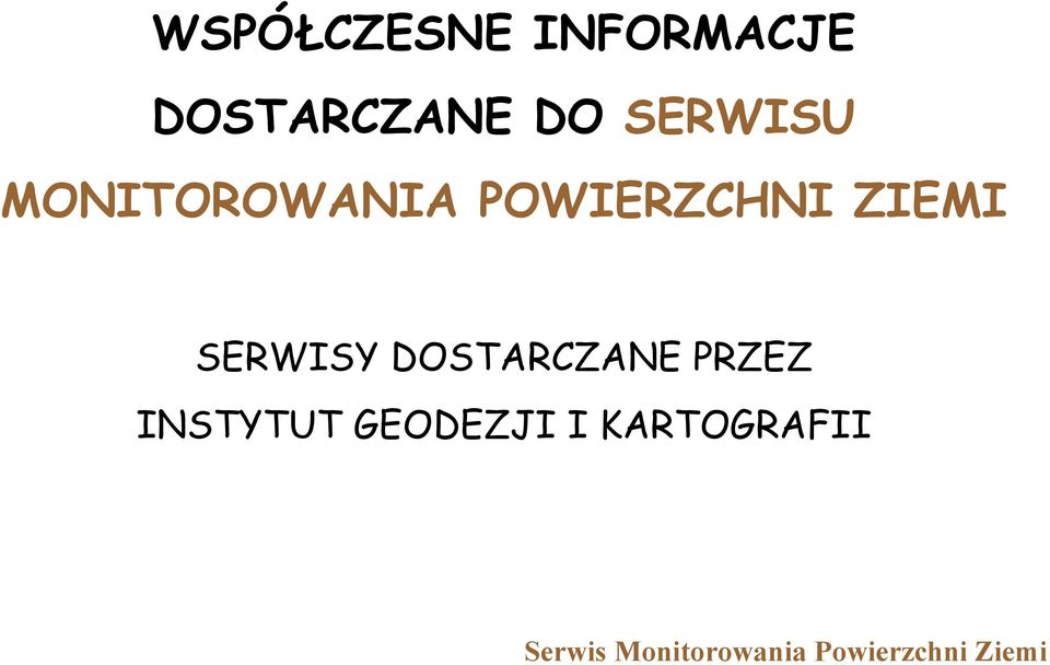 SERWISU MONITOROWANIA POWIERZCHNI ZIEMI