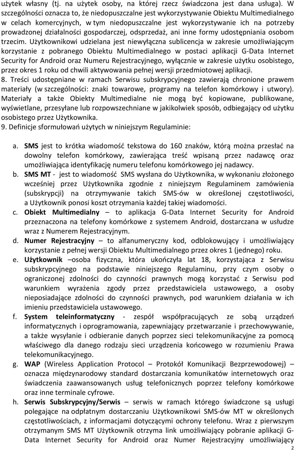 gospodarczej, odsprzedaż, ani inne formy udostępniania osobom trzecim.