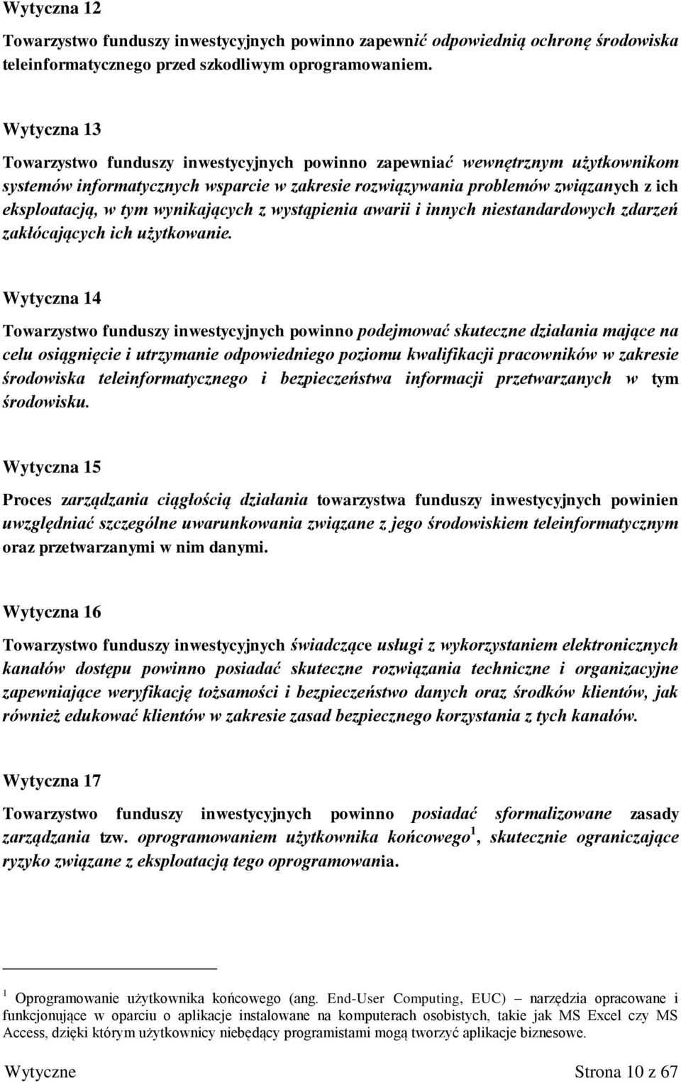 wynikających z wystąpienia awarii i innych niestandardowych zdarzeń zakłócających ich użytkowanie.