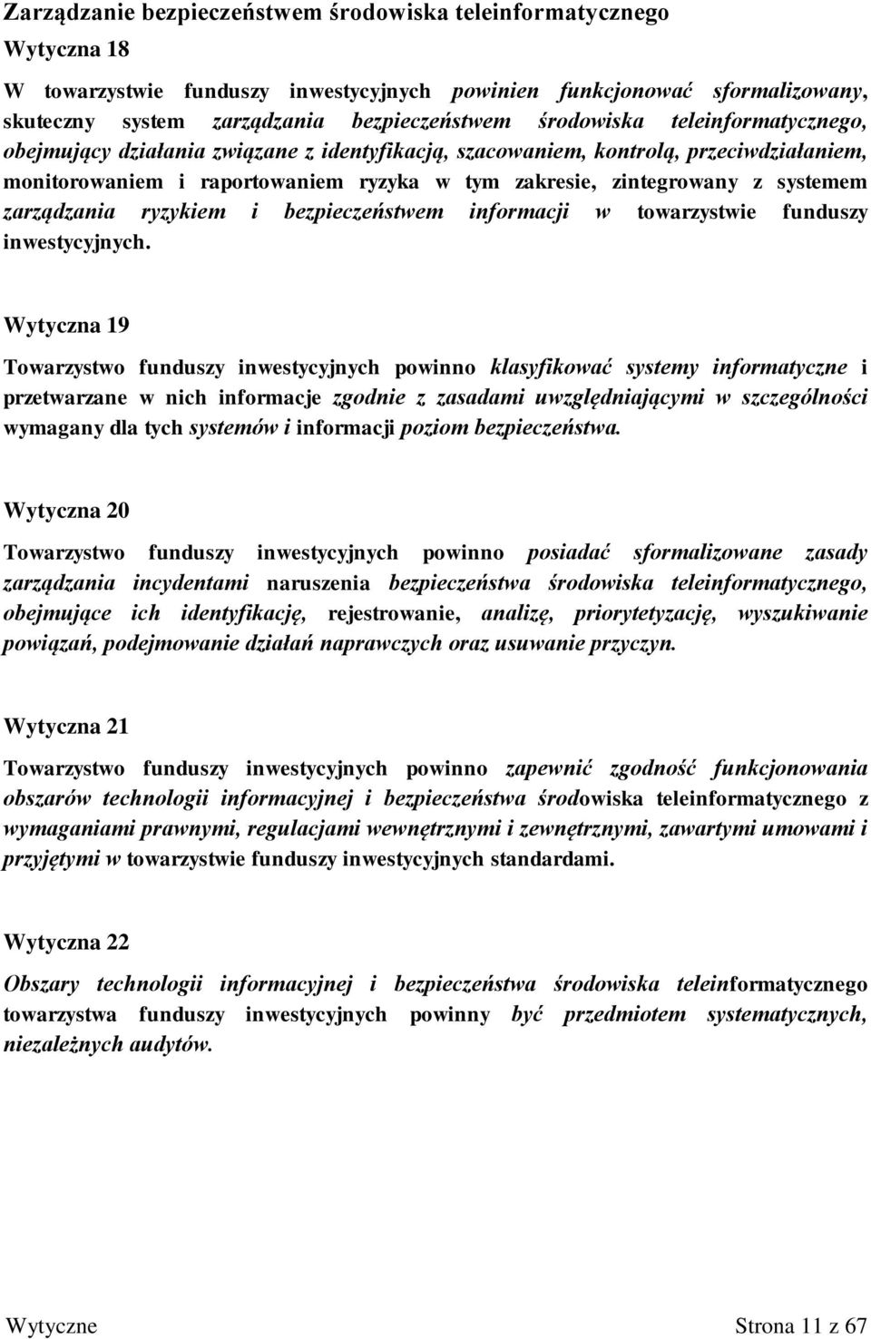 zarządzania ryzykiem i bezpieczeństwem informacji w towarzystwie funduszy inwestycyjnych.