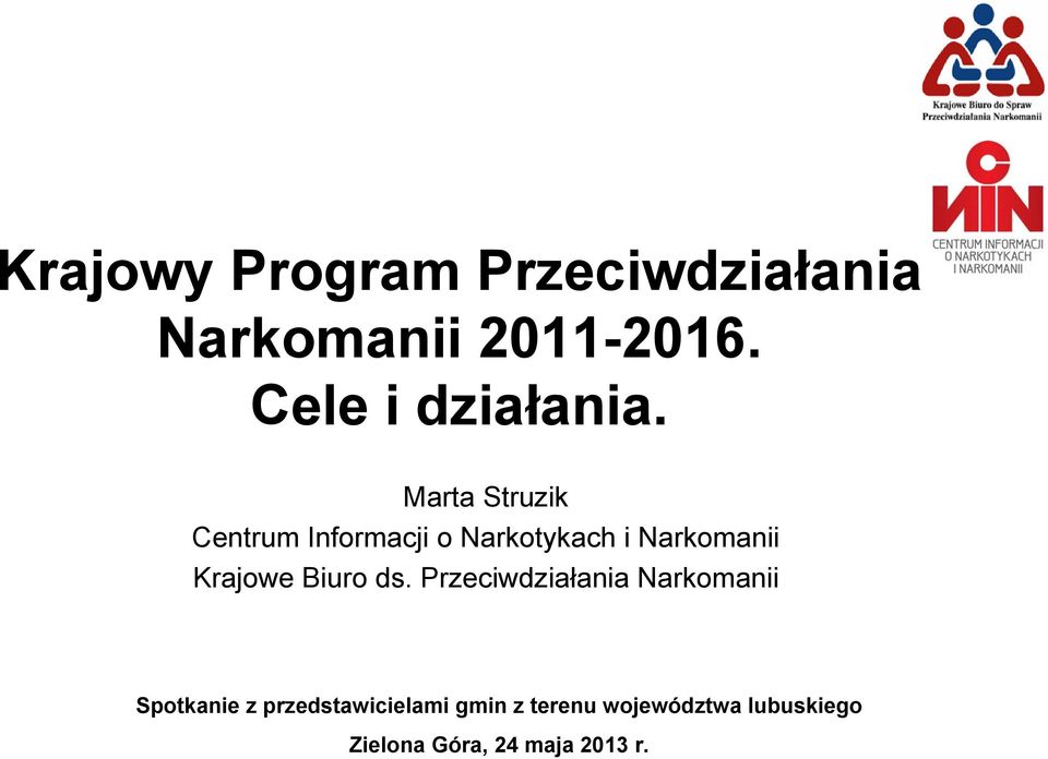 Marta Struzik Centrum Informacji o Narkotykach i Narkomanii Krajowe