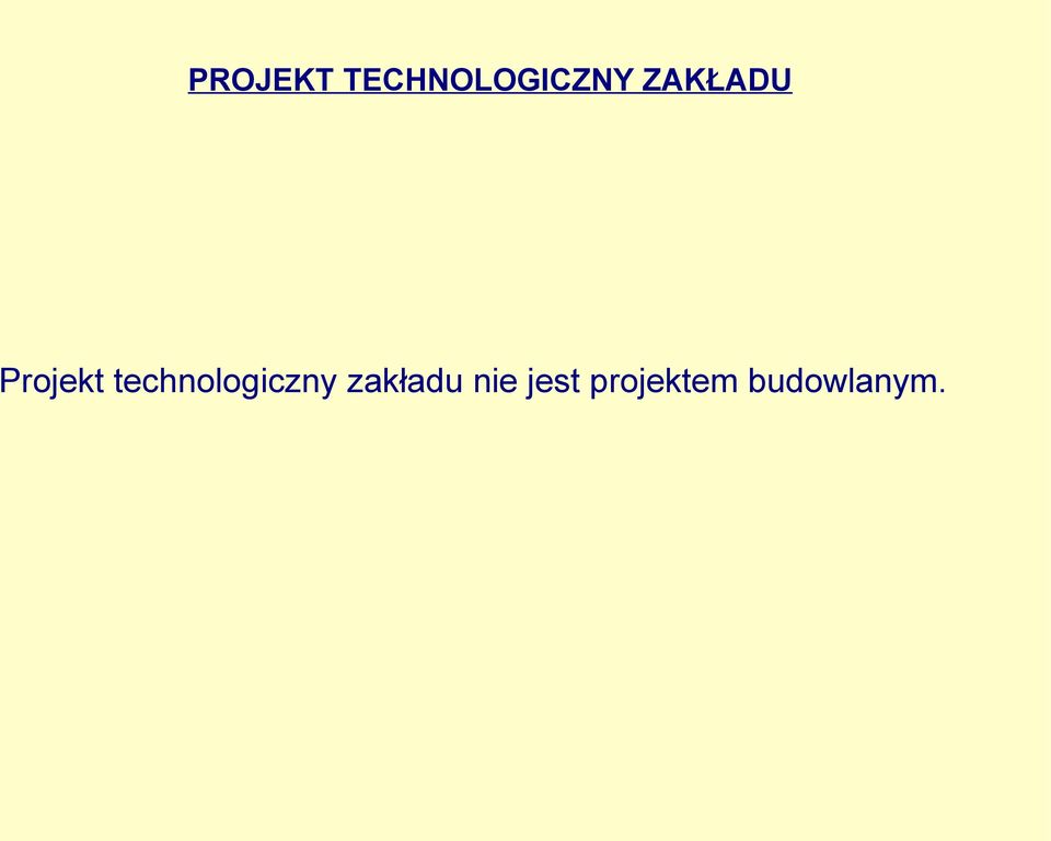 technologiczny zakładu