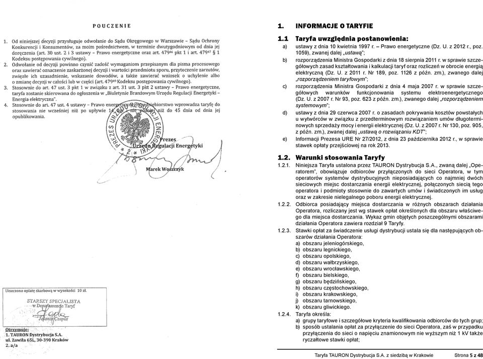 w sprawie szczegółowych zasad kształtowania i kalkulacji taryf oraz rozliczeń w obrocie energią elektryczną (Dz. U. z 2011 r. Nr 189, poz. 1126 z późn. zm.