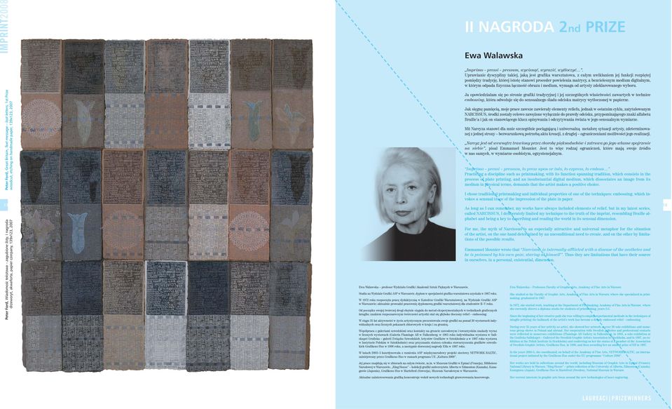 Studia na Wydziale Grafiki ASP w Warszawie, dyplom w specjalnoêci grafika warsztatowa uzyskała w 1967 roku.