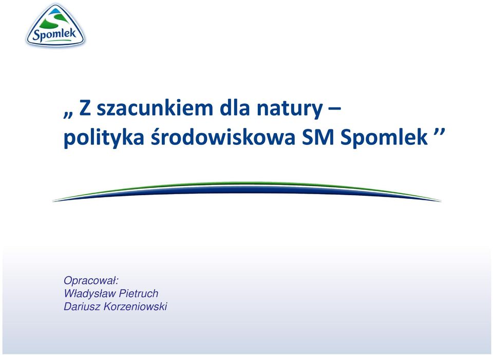 Spomlek Opracował: