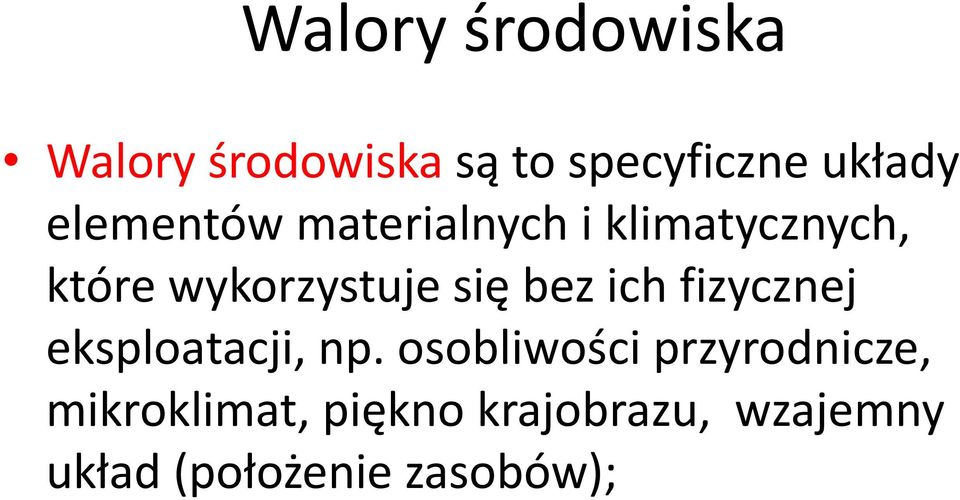 bez ich fizycznej eksploatacji, np.