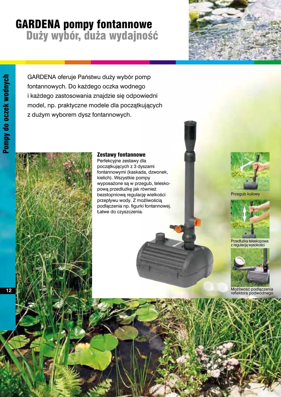 Zestawy fontannowe Perfekcyjne zestawy dla początkujących z 3 dyszami fontannowymi (kaskada, dzwonek, kielich).